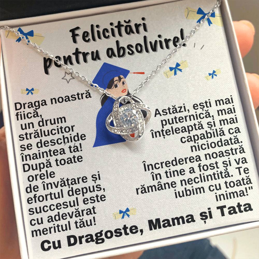 Draga Noastră Fiică- Colier Love Knot Absolvire