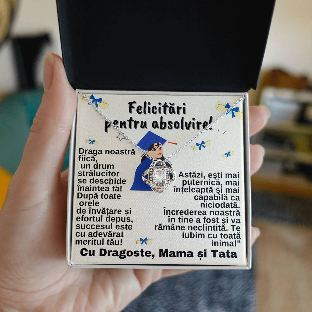 Draga Noastră Fiică- Colier Love Knot Absolvire