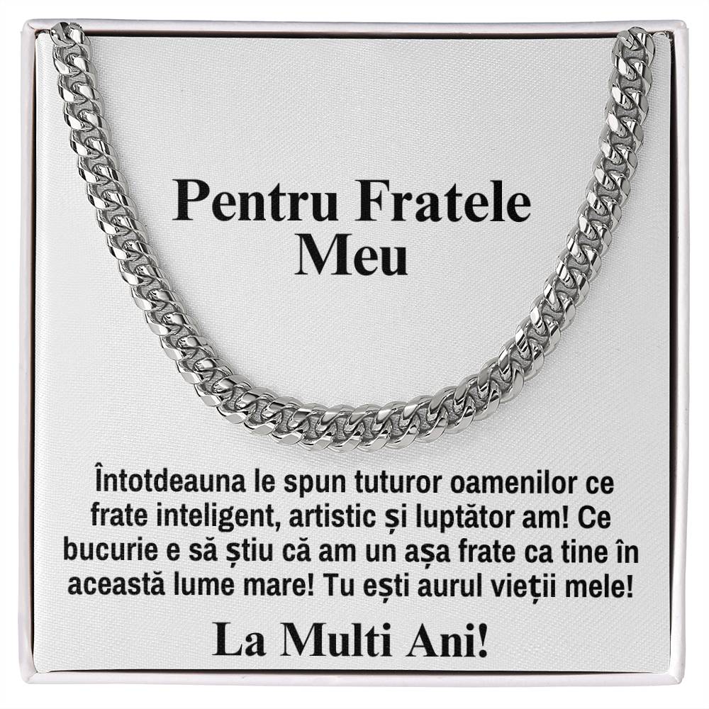Pentru Fratele Meu - Lantisor Cuban Love - La Multi Ani