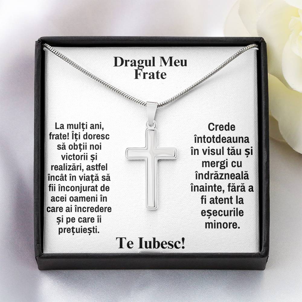 Pentru Dragul Fratele Meu - Lănțișor Cruce - La Multi Ani.