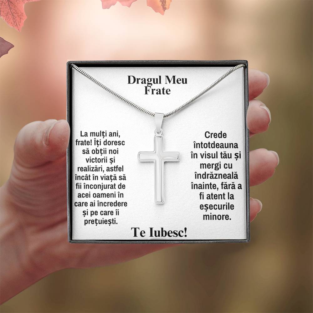 Pentru Dragul Fratele Meu - Lănțișor Cruce - La Multi Ani.