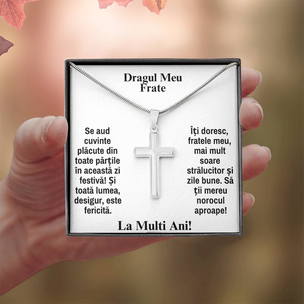 Pentru Dragul Fratele Meu - Lănțișor Cruce - La Multi Ani